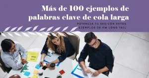 más de 100 ejemplos de palabras clave de cola larga